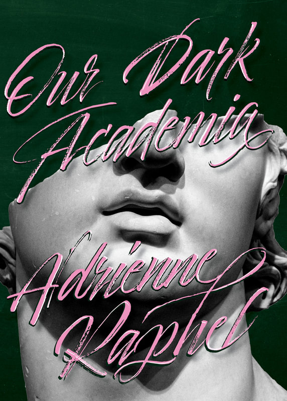 Our Dark Academia
poetry collection